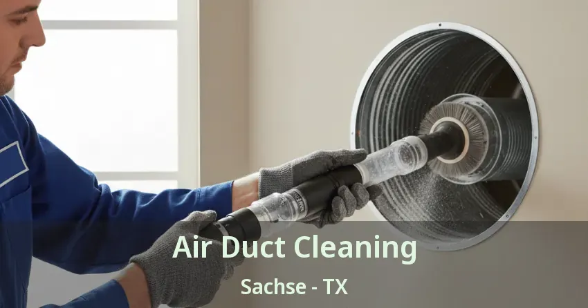 Air Duct Cleaning Sachse - TX Air Duct Cleaning Sachse - TX